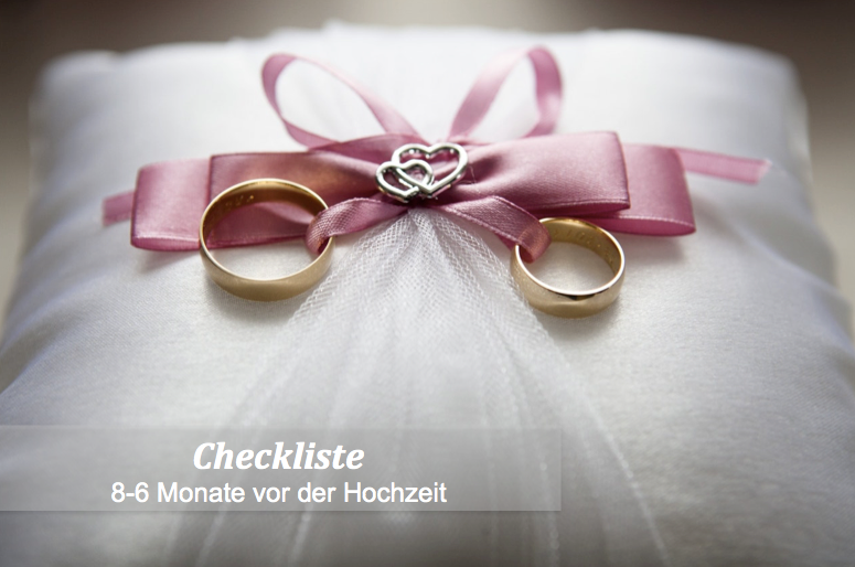 Checkliste: 8-6 Monate vor der Hochzeit