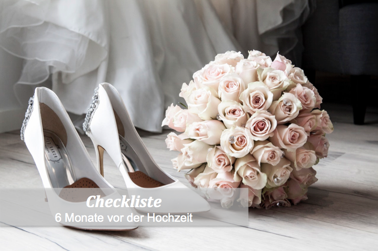 Checkliste: 6 Monate vor der Hochzeit